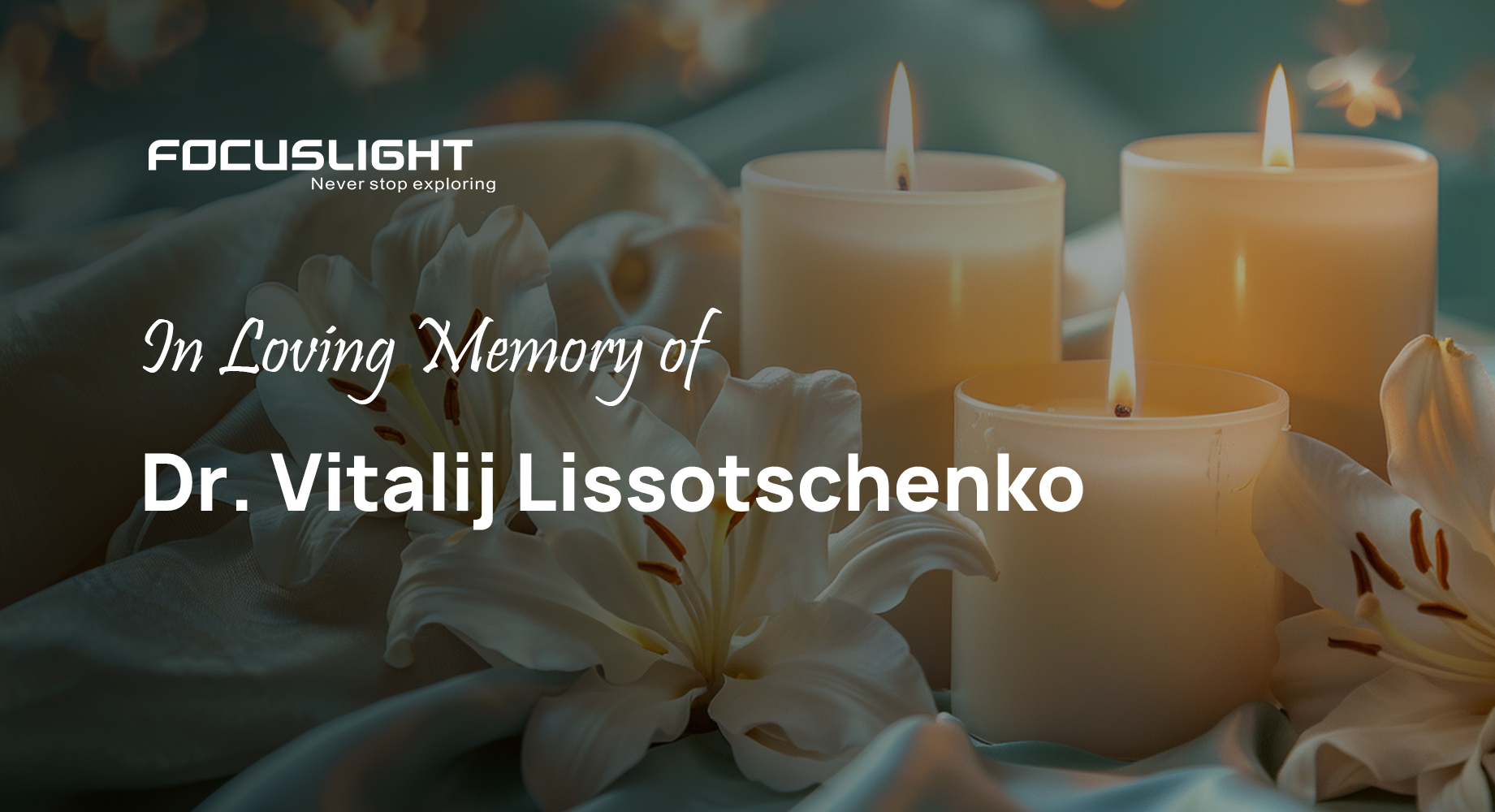 In Loving Memory of Dr. Vitalij Lissotschenko