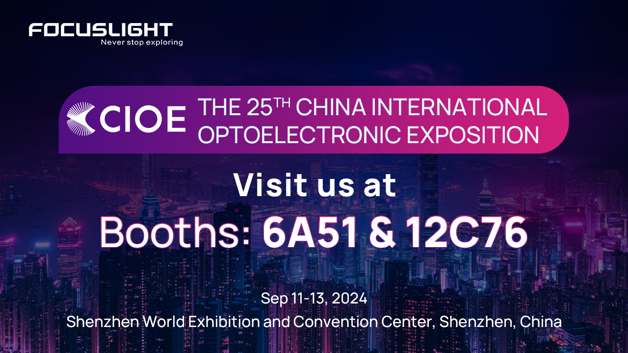 Focuslight is Exhibiting at CIOE 2024