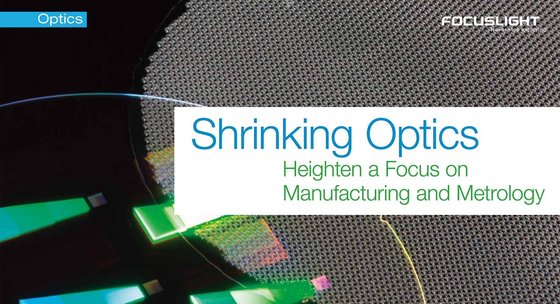 Shrinking Optics Heighten a Focus on Manufacturing and Metrology